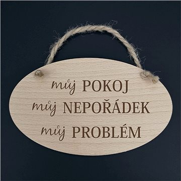 AMADEA Dřevěný ovál s nápisem Můj pokoj, můj nepořádek, můj problém, masivní dřevo, 20x12 cm
AMADEA Dřevěný ovál s nápisem Můj pokoj, můj nepořádek, můj problém, masivní dřevo, 20x12 cm
