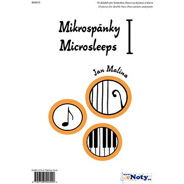 Mikrospánky 1 - Jan Malina - 10 originálních skladeb pro kontrabas (baskytaru) a klavír
Mikrospánky 1 - Jan Malina - 10 originálních skladeb pro kontrabas (baskytaru) a klavír