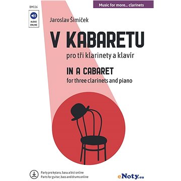 V kabaretu + Audio Online / tři klarinety a klavír (+ online party pro kytary, basu, bicí)
V kabaretu + Audio Online / tři klarinety a klavír (+ online party pro kytary, basu, bicí)