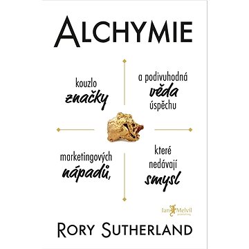 Alchymie: Kouzlo značky a podivuhodná věda úspěchu marketingových nápadů, které nedávají smysl
Alchymie: Kouzlo značky a podivuhodná věda úspěchu marketingových nápadů, které nedávají smysl