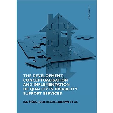 The Development, Conceptualisation and Implementation of Quality in Disability Support Services
The Development, Conceptualisation and Implementation of Quality in Disability Support Services