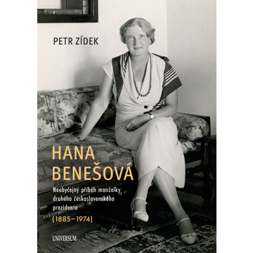 Hana Benešová – Neobyčejný příběh manželky druhého československého prezidenta (1885–1974)
Hana Benešová – Neobyčejný příběh manželky druhého československého prezidenta (1885–1974)