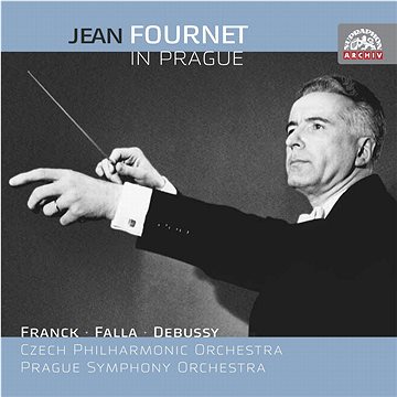 Fournet Jean: Jean Fournet v Praze / César Franck - Claude Debussy - Manuel de Falla
Fournet Jean: Jean Fournet v Praze / César Franck - Claude Debussy - Manuel de Falla