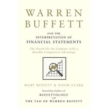 Warren Buffett and the Interpretation of Financial Statements: The Search for the Company with a Dur
Warren Buffett and the Interpretation of Financial Statements: The Search for the Company with a Dur