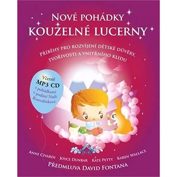 Nové pohádky kouzelné lucerny: Příběhy pro rozvíjení dětské důvěry, tvořivosti a vnitřního klidu
Nové pohádky kouzelné lucerny: Příběhy pro rozvíjení dětské důvěry, tvořivosti a vnitřního klidu