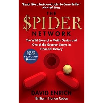 The Spider Network: The Wild Story of a Maths Genius, a Gang of Backstabbing Bankers, and One of the
The Spider Network: The Wild Story of a Maths Genius, a Gang of Backstabbing Bankers, and One of the
