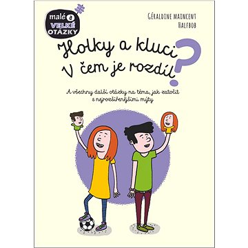 Holky a kluci V čem je rozdíl: A všechny další otázky na téma, jak zatočit s nejrozšířenějšími mýty
Holky a kluci V čem je rozdíl: A všechny další otázky na téma, jak zatočit s nejrozšířenějšími mýty