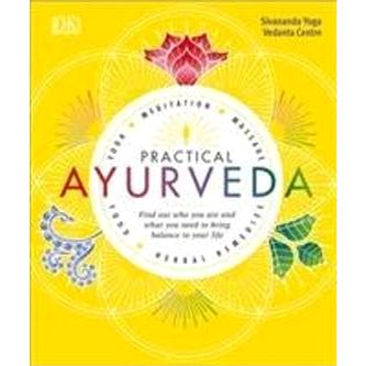 Practical Ayurveda: Find Out Who You Are and What You Need to Bring Balance to Your Life
Practical Ayurveda: Find Out Who You Are and What You Need to Bring Balance to Your Life