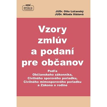 Vzory zmlúv a podaní pre občanov: Podľa Občianskeho zákonníka, Civilného sporového poriadku,...
Vzory zmlúv a podaní pre občanov: Podľa Občianskeho zákonníka, Civilného sporového poriadku,...