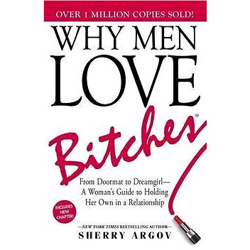 Why Men Love Bitches: From Doormat to Dreamgirl-A Woman's Guide to Holding Her Own in a Relationship
Why Men Love Bitches: From Doormat to Dreamgirl-A Woman's Guide to Holding Her Own in a Relationship