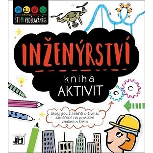 Kniha aktivit Inženýrství: Úkoly jsou z reálného života, zaměřené na praktické znalosti a fakta
Kniha aktivit Inženýrství: Úkoly jsou z reálného života, zaměřené na praktické znalosti a fakta