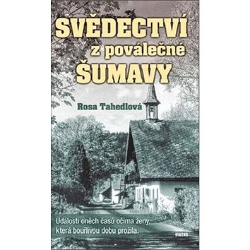 Svědectví z poválečné Šumavy: Události oněch časů očima ženy, která bouřlivou dobu přežila
Svědectví z poválečné Šumavy: Události oněch časů očima ženy, která bouřlivou dobu přežila