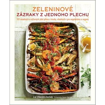 Zeleninové zázraky z jednoho plechu: 101 snadných a výživných jídel přímo z trouby, vhodných i pro v
Zeleninové zázraky z jednoho plechu: 101 snadných a výživných jídel přímo z trouby, vhodných i pro v