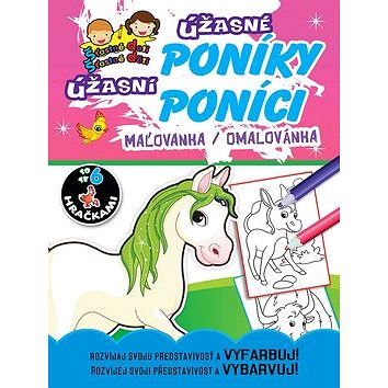 Úžasné poníky Úžasní poníci: maľovanka / omalovánka
Úžasné poníky Úžasní poníci: maľovanka / omalovánka