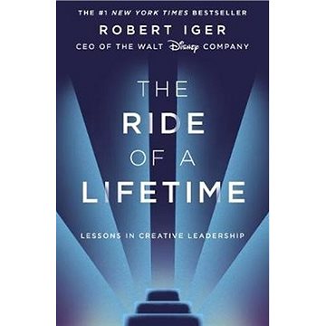 The Ride of a Lifetime: Lessons in Creative Leadership from the CEO of the Walt Disney Company
The Ride of a Lifetime: Lessons in Creative Leadership from the CEO of the Walt Disney Company