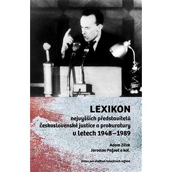 Lexikon nejvyšších představitelů československé justice a prokuratury: v letech 1948–1989
Lexikon nejvyšších představitelů československé justice a prokuratury: v letech 1948–1989