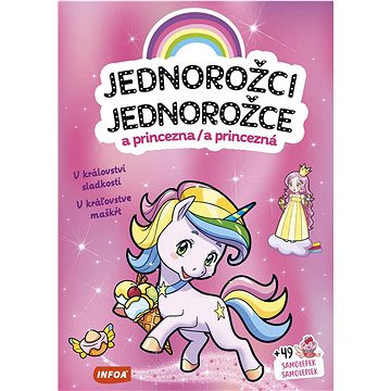 Jednorožci/Jednorožce a princezna/a princezná: V království sladkostí/V kráľovstve maškŕt
Jednorožci/Jednorožce a princezna/a princezná: V království sladkostí/V kráľovstve maškŕt