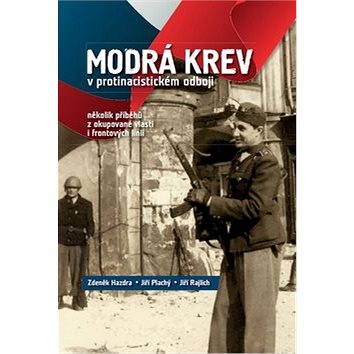 Modrá krev v protinacistickém odboji: Několik příběhů z okupované vlasti i frontových linií
Modrá krev v protinacistickém odboji: Několik příběhů z okupované vlasti i frontových linií