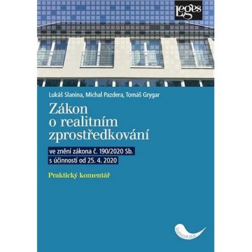Zákon o realitním zprostředkování: Praktický komentář ve znění zákona č. 190/2020 Sb. s účinností od
Zákon o realitním zprostředkování: Praktický komentář ve znění zákona č. 190/2020 Sb. s účinností od