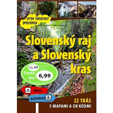 Slovenský raj a Slovenský kras Ottov turistický sprievodca: 22 trás s mapami a QR kódmi
Slovenský raj a Slovenský kras Ottov turistický sprievodca: 22 trás s mapami a QR kódmi