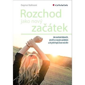 Rozchod jako nový začátek: Jak rozchod dokončit, otevřít se novým začátkům a žít ještě lepší život n
Rozchod jako nový začátek: Jak rozchod dokončit, otevřít se novým začátkům a žít ještě lepší život n