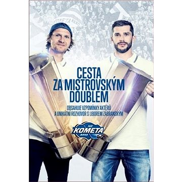 Cesta za mistrovským doublem: Obsahuje vzpomínky aktérů a unikátní rozhovor s Liborem Zábranským
Cesta za mistrovským doublem: Obsahuje vzpomínky aktérů a unikátní rozhovor s Liborem Zábranským