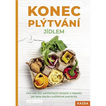 Konec plýtvání jídlem: Více než 333 udržitelných receptů a nápadů, jak beze zbytku zužitkovat potrav
Konec plýtvání jídlem: Více než 333 udržitelných receptů a nápadů, jak beze zbytku zužitkovat potrav
