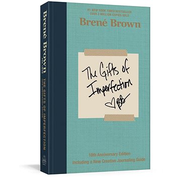 The Gifts of Imperfection: 10th Anniversary Edition: Features a new foreword and brand-new tools
The Gifts of Imperfection: 10th Anniversary Edition: Features a new foreword and brand-new tools