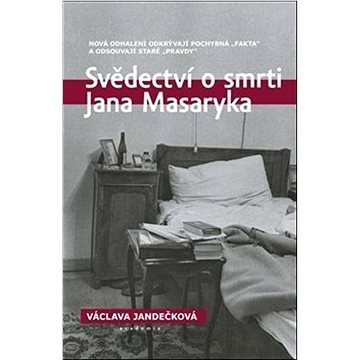 Svědectví o smrti Jana Masaryka: Nová odhalení odkrývají pochybná „fakta“ a odsouvají staré „pravdy“
Svědectví o smrti Jana Masaryka: Nová odhalení odkrývají pochybná „fakta“ a odsouvají staré „pravdy“