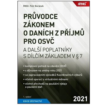 Průvodce zákonem o daních z příjmů pro OSVČ: a další poplatníky s dílčím základem v § 7
Průvodce zákonem o daních z příjmů pro OSVČ: a další poplatníky s dílčím základem v § 7