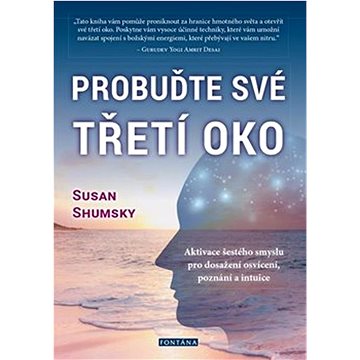 Probuďte své třetí oko: Aktivace šestého smyslu pro dosažení osvícení, poznání a intuice
Probuďte své třetí oko: Aktivace šestého smyslu pro dosažení osvícení, poznání a intuice