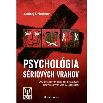 Psychológia sériových vrahov: 200 skutočných prípadov brutálnych činov sériových vrahov súčasnosti
Psychológia sériových vrahov: 200 skutočných prípadov brutálnych činov sériových vrahov súčasnosti