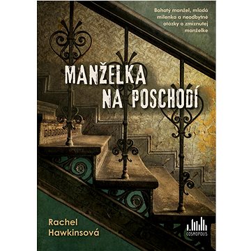 Manželka na poschodí: Bohatý manžel, mladá milenka a neodbytné otázky o zmiznutej manželke
Manželka na poschodí: Bohatý manžel, mladá milenka a neodbytné otázky o zmiznutej manželke