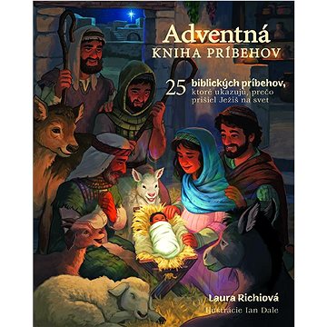 Adventná kniha príbehov: 25 biblických príbehov, ktoré ukazujú, prečo prišiel Ježiš na svet
Adventná kniha príbehov: 25 biblických príbehov, ktoré ukazujú, prečo prišiel Ježiš na svet
