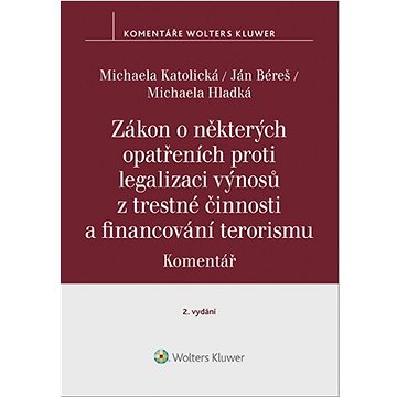 Zákon o některých opatřeních proti legalizaci výnosů z trestné činnosti: a financování terorismu
Zákon o některých opatřeních proti legalizaci výnosů z trestné činnosti: a financování terorismu