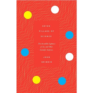 Seven Pillars of Science: The Incredible Lightness of Ice and Other Scientific Surprises
Seven Pillars of Science: The Incredible Lightness of Ice and Other Scientific Surprises