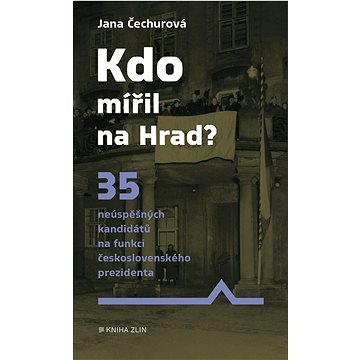 Kdo mířil na Hrad: 35 neúspěšných kandidátů na funkci československého prezidenta
Kdo mířil na Hrad: 35 neúspěšných kandidátů na funkci československého prezidenta