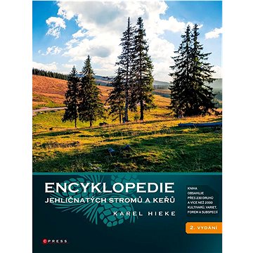 Encyklopedie jehličnatých stromů a keřů: Kniha obsahuje přes 230 druhů a více než 2000 kultivarů, va
Encyklopedie jehličnatých stromů a keřů: Kniha obsahuje přes 230 druhů a více než 2000 kultivarů, va