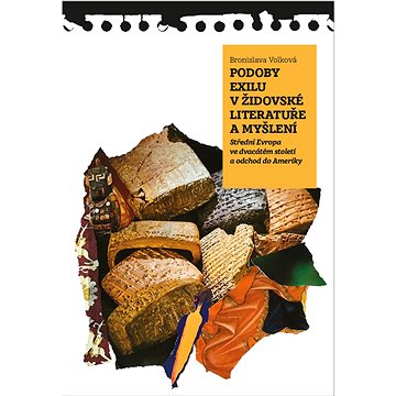 Podoby exilu v židovské literatuře a myšlení: Střední Evropa ve dvacátém století a přesun do Ameriky
Podoby exilu v židovské literatuře a myšlení: Střední Evropa ve dvacátém století a přesun do Ameriky