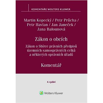 Zákon o obcích Komentář: Zákon o Sbírce právních předpisů územních samosprávných celků
Zákon o obcích Komentář: Zákon o Sbírce právních předpisů územních samosprávných celků