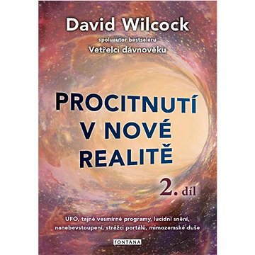 Procitnutí v nové realitě 2.díl: UFO, tajné vesmírné programy, lucidní snění, nanebevstoupení, stráž
Procitnutí v nové realitě 2.díl: UFO, tajné vesmírné programy, lucidní snění, nanebevstoupení, stráž