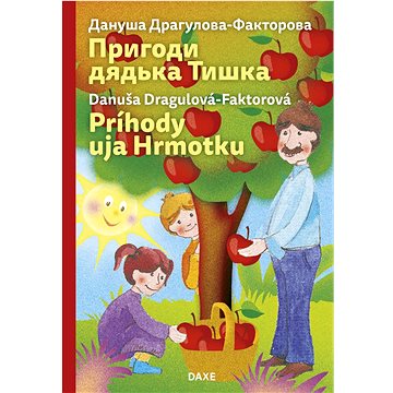 Príhody uja Hrmotku ukrajinsko slovenská: Dvojjazyčná ukrajinsko-slovenská kniha pre deti
Príhody uja Hrmotku ukrajinsko slovenská: Dvojjazyčná ukrajinsko-slovenská kniha pre deti