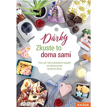 Zkuste to doma sami Dárky: Více než 100 praktických nápadů na vlastnoručně vyrobené dárky
Zkuste to doma sami Dárky: Více než 100 praktických nápadů na vlastnoručně vyrobené dárky