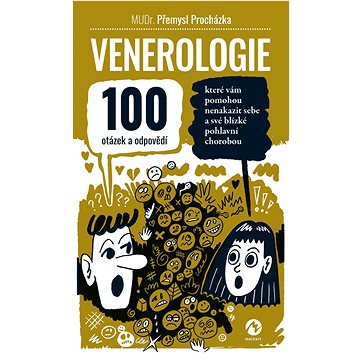 Venerologie: 100 otázek a odpovědí, které vám pomohou nenakazit sebe a své blízké pohlavní ch
Venerologie: 100 otázek a odpovědí, které vám pomohou nenakazit sebe a své blízké pohlavní ch