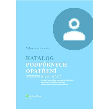 Katalog podpůrných opatření Mentální postižení: pro žáky s potřebou podpory ve vzdělávání z důvodu m
Katalog podpůrných opatření Mentální postižení: pro žáky s potřebou podpory ve vzdělávání z důvodu m
