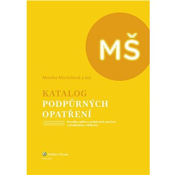 Katalog podpůrných opatření Předškolní vzdělávání: Metodika aplikace podpůrných opatření v předškoln
Katalog podpůrných opatření Předškolní vzdělávání: Metodika aplikace podpůrných opatření v předškoln