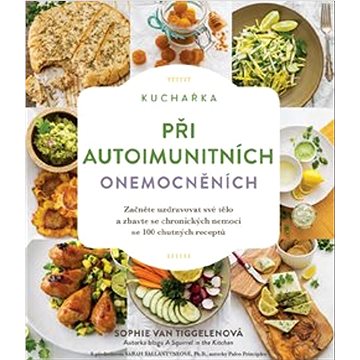Kuchařka při autoimunitních onemocněních: Začněte uzdravovat své tělo a zbavte se chronických nemocí
Kuchařka při autoimunitních onemocněních: Začněte uzdravovat své tělo a zbavte se chronických nemocí