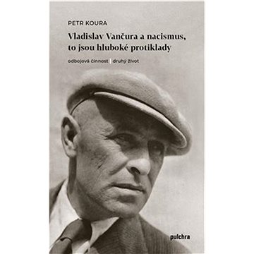Vladislav Vančura a nacismus, to jsou hluboké protiklady: Odbojová činnost a druhý život
Vladislav Vančura a nacismus, to jsou hluboké protiklady: Odbojová činnost a druhý život