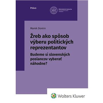 Žreb ako spôsob výberu politických reprezentantov: Budeme si slovenských poslancov vyberať náhodne
Žreb ako spôsob výberu politických reprezentantov: Budeme si slovenských poslancov vyberať náhodne