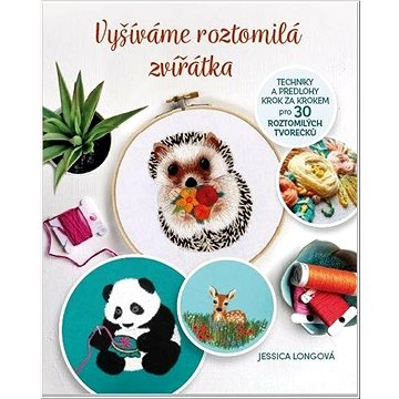 Vyšíváme roztomilá zvířátka: Techniky a předlohy krok za krokem pro 30 roztomilých tvorečků
Vyšíváme roztomilá zvířátka: Techniky a předlohy krok za krokem pro 30 roztomilých tvorečků